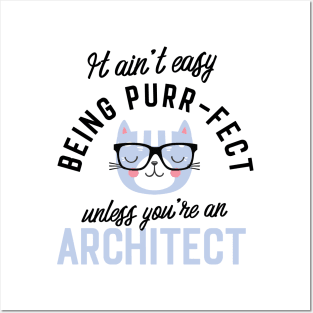 Architect Cat Gifts for Cat Lovers - It ain't easy being Purr Fect Posters and Art